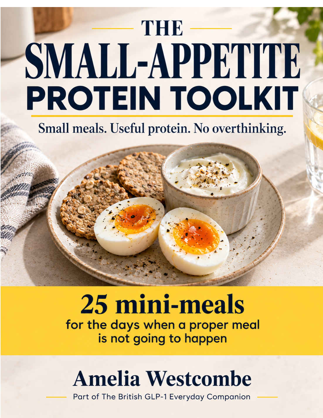 Cover of The Small-Appetite Protein Toolkit